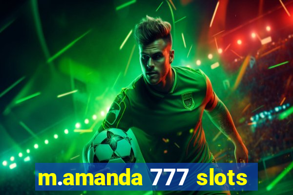 m.amanda 777 slots